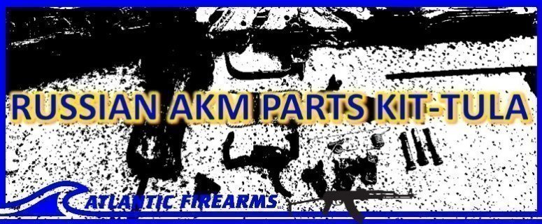 PRODUCT HIGHLIGHT: RUSSIAN AKM PARTS KIT-TULA